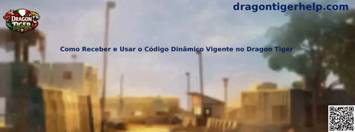 Como Receber e Usar o Código Dinâmico Vigente no Dragon Tiger