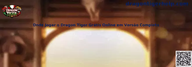 Onde Jogar o Dragon Tiger Grátis Online em Versão Completa