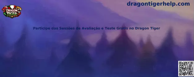 Participe das Sessões de Avaliação e Teste Grátis no Dragon Tiger